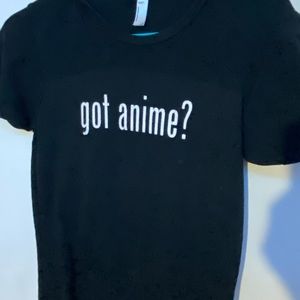 Got anime? T shirt